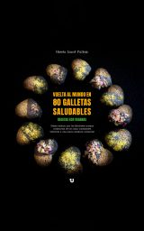 Vuelta al mundo en 80 galletas saludables